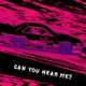 CAN YOU HEAR ME Single