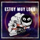 Estoy Muy Loko Single