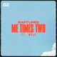 Me Times Two feat Moav Single