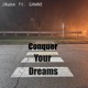 Conquer Your Dreams Single feat Gawne Single