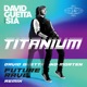 Titanium feat Sia David Guetta MORTEN Future Rave Remix Single