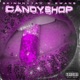 Candyshop feat Skinnnytay Single