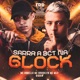 Sarra a Bct na Glock feat Mc Dobella Single