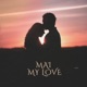 MAI MY LOVE Single