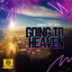 Going to Heaven Radio Mix Single