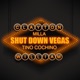 Shut Down Vegas feat Tino Cochino Milla Single