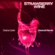 Strawberry Wine Deerock Remix Single