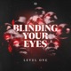 Blinding Your Eyes Single