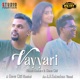 Vayyari feat Nikhil Mathew Single