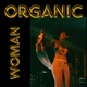 Organic Woman Single