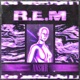 R E M Single
