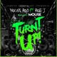 Turnt Up feat Rob J Mouse Single