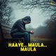 Haaye Maula Maula Single