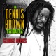 A Dennis Brown Tribute
