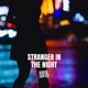 Stranger in the night Single