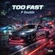Too Fast Single