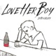 Love Her Boy Single