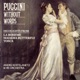 Puccini Without Words Highlights from La Bohème Madama Butterfuly Tosca