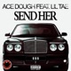 Send Her feat Lil Tae Single