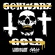 Schwarz Tot Gold Single
