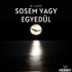 Sosem Vagy Egyedül Single