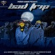 Bad Trip Original Single
