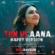 Tum Hi Aana Happy Version From Marjaavaan Single