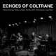 Echoes of Coltrane feat Jorge Rossy Rasmus Sørensen Pär Ola Landin Camil Arcarazo