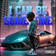 I Can Be Someone Single