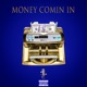 Money Comin In Single