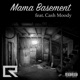 Mama Basement feat Cash Moody Single