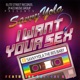 I Want Your Sex feat A 1 Coleone Single