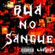 Rua no Sangue Single