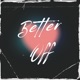 Better Off Single
