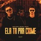 Ela Ta Pra Crime Single