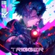 Trigger Single
