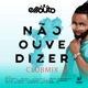 Na o Ouve Dizer feat Wazimbo Neyma Laylizzy Anita Macuacua Blaze Twenty Fingers Ubakka Hernâni Júlia Duarte Roberto Chitsonzo JR Single