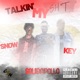 Talkin My Shit feat Snow Key Single