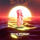 You re My Heart Single