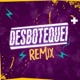 Desbotequei Remix Single