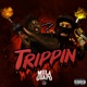 Trippin feat FBG Duck Single