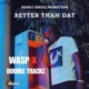Better Than Dat Single