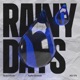 Rainy Days Single