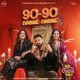 90 90 Nabbe Nabbe From Jatt Nuu Chudail Takri Single