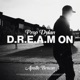 D R E A M ON feat Apollo Brown Single