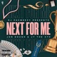 Next for Me feat JT the 4th Jon Dough Single