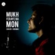 Mukh Feraye Na Mon Cover Song From Olpo Holeo Sotti Single