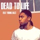 Dead to Life Single