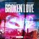 Broken Love Single