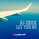Let You Go EP
